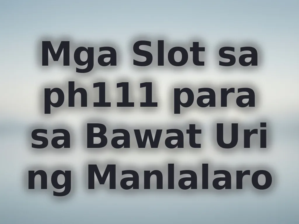 Mga Slot sa ph111